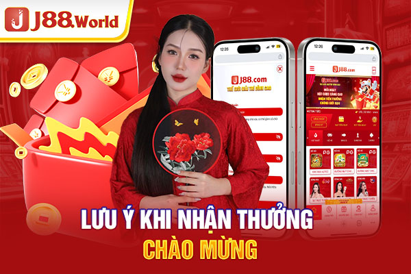 Lưu ý khi nhận thưởng chào mừng